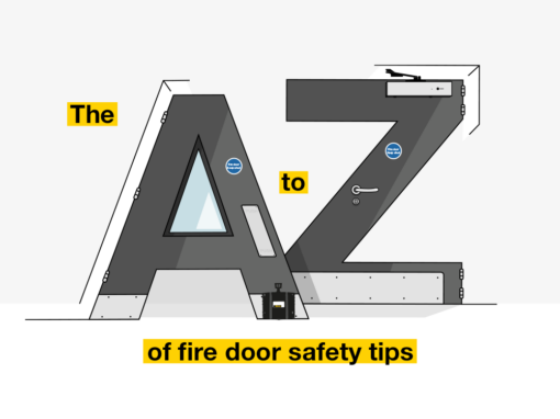 The A-Z of Fire Door Safety Tips